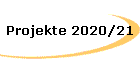 Projekte 2020/21
